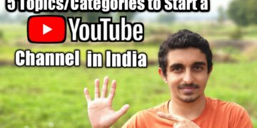 5 Topics/Categories to Start a YouTube Channel in India