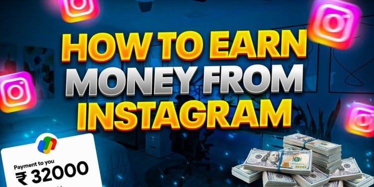 How to Earn Money from Instagram?