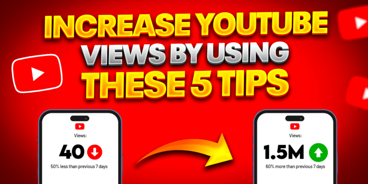 Increase YouTube Views by using these 5 Tips