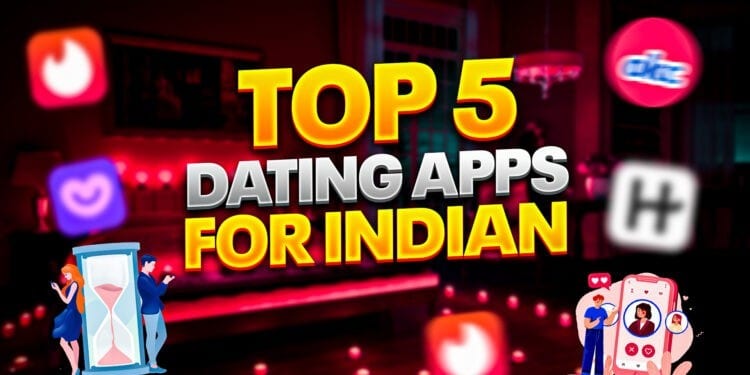 Top 5 Online Dating Apps for Indian