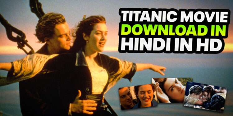 Titanic Movie Download in Hindi in HD