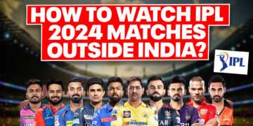 How To Watch IPL 2024 Matches Outside India