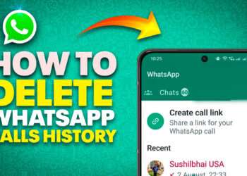 How To Delete Whatsapp Calls History?