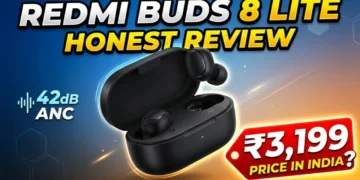 Redmi Buds 8 Lite Review and Price